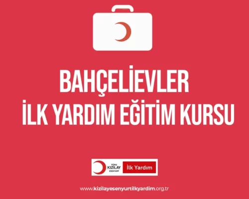Bahçelievler İlk Yardım Eğitim Kursu