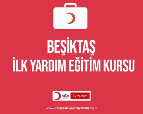 Beşiktaş İlk Yardım Eğitim Kursu