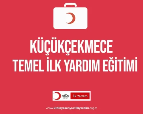 Küçükçekmece Temel İlk Yardım Eğitimi